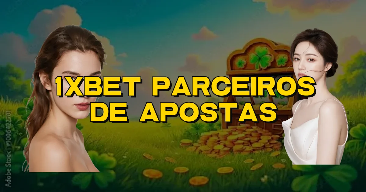 1Xbet Parceiros De Apostas Oficial