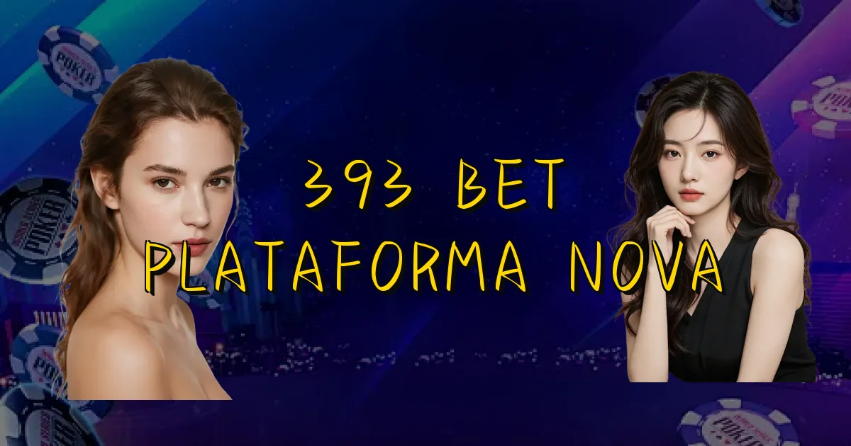 393 Bet Plataforma Nova Oficial