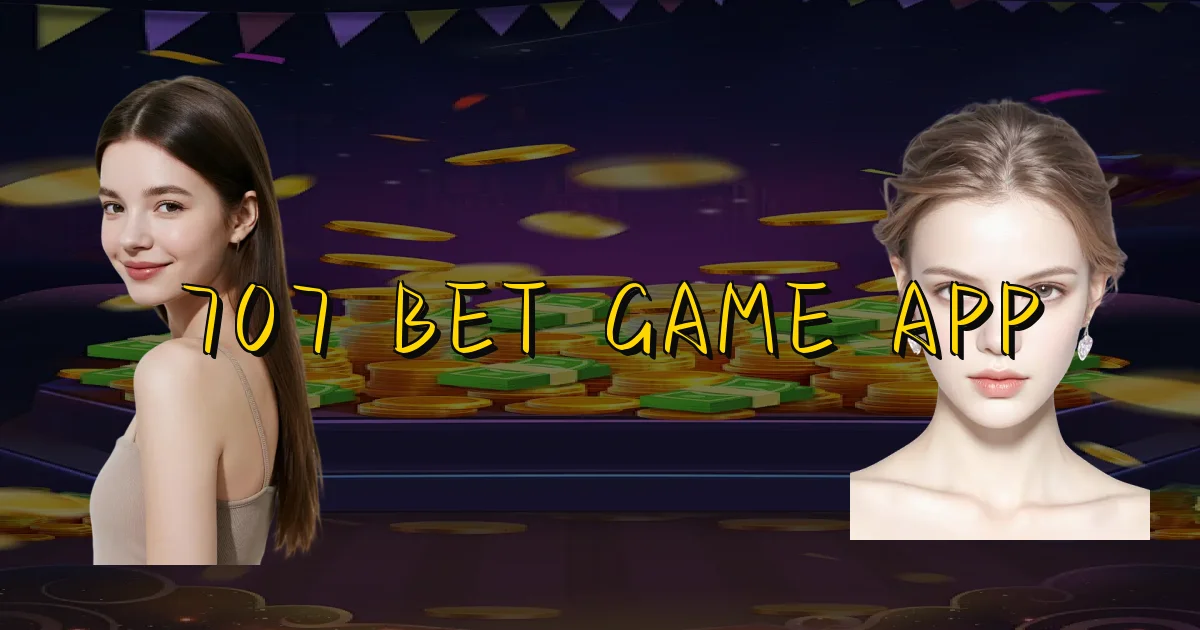 707 Bet Game App Oficial