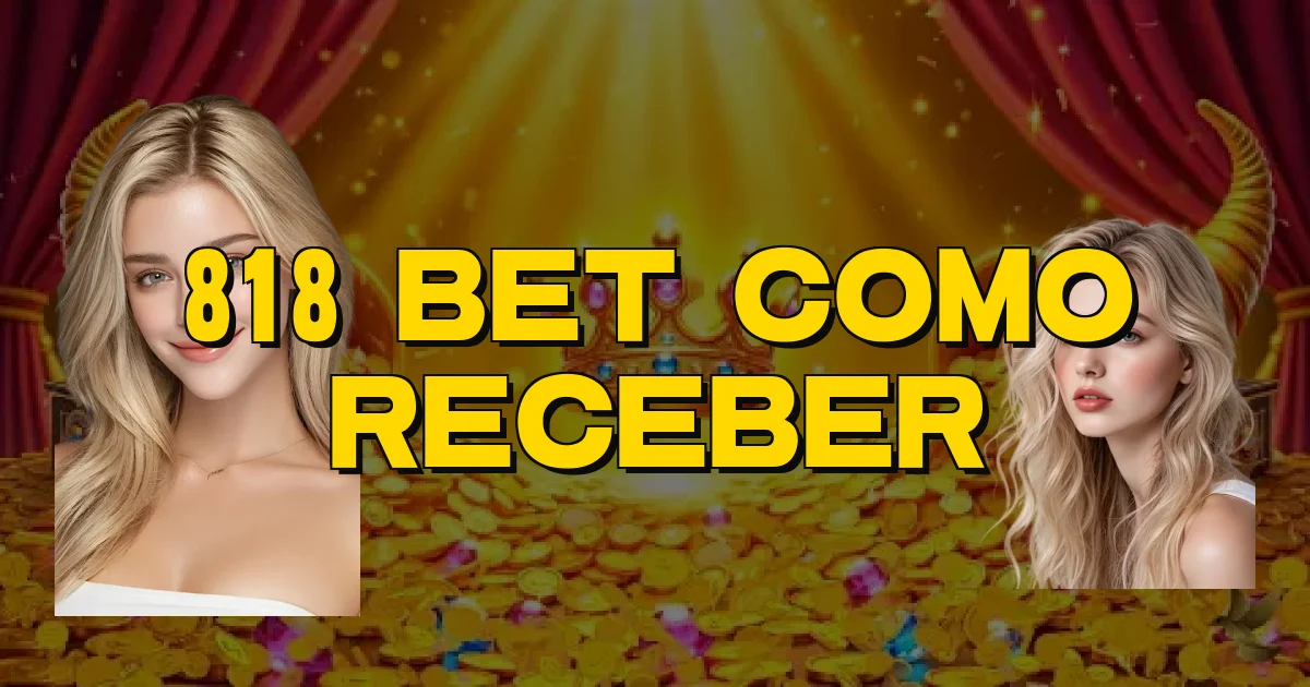818 Bet Como Receber Oficial