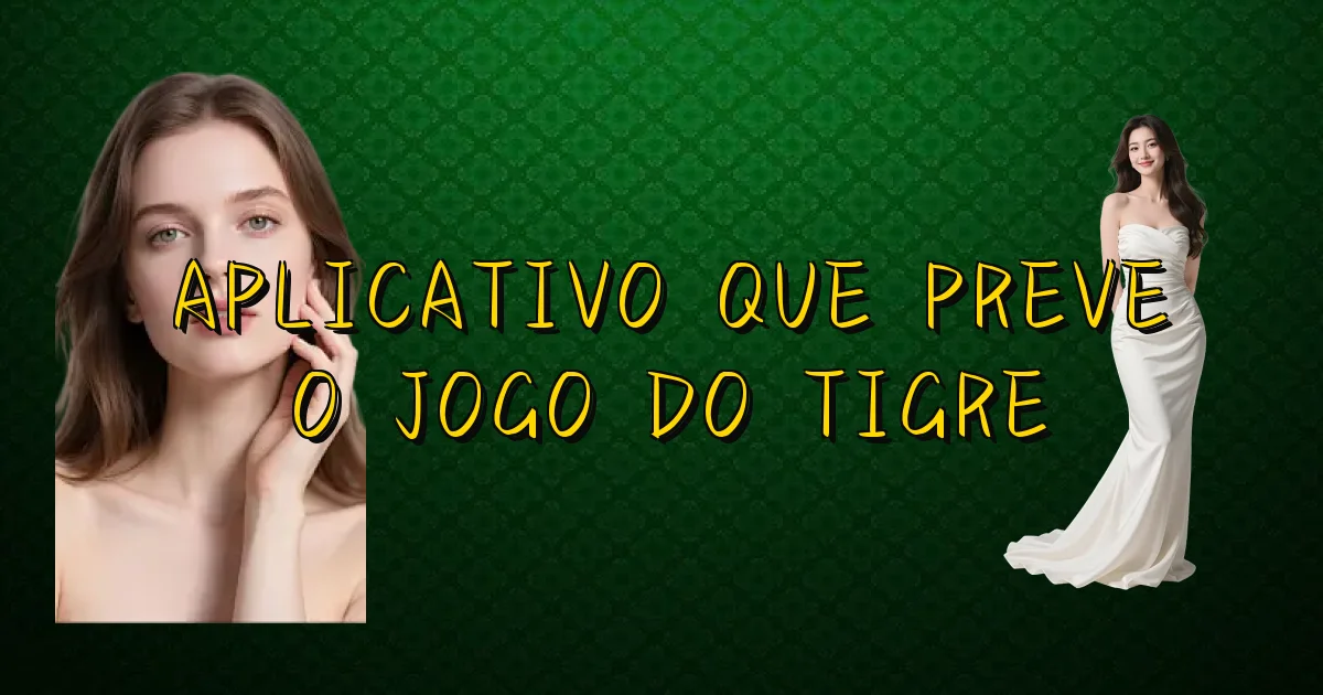 Aplicativo Que Preve O Jogo Do Tigre Oficial