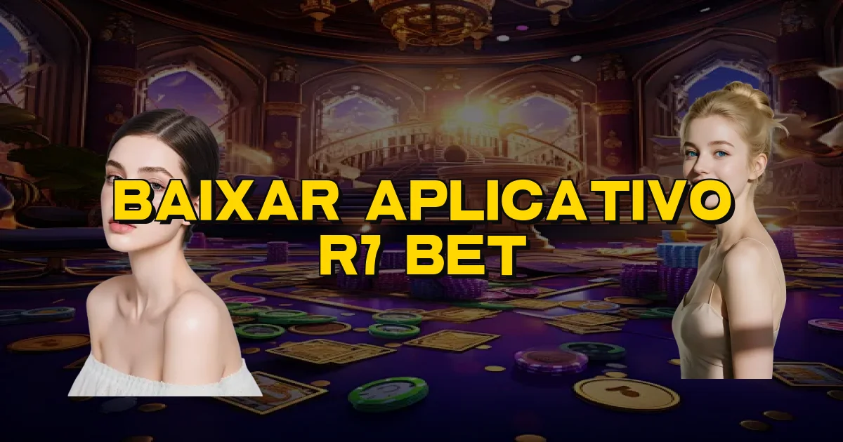Baixar Aplicativo R7 Bet Oficial