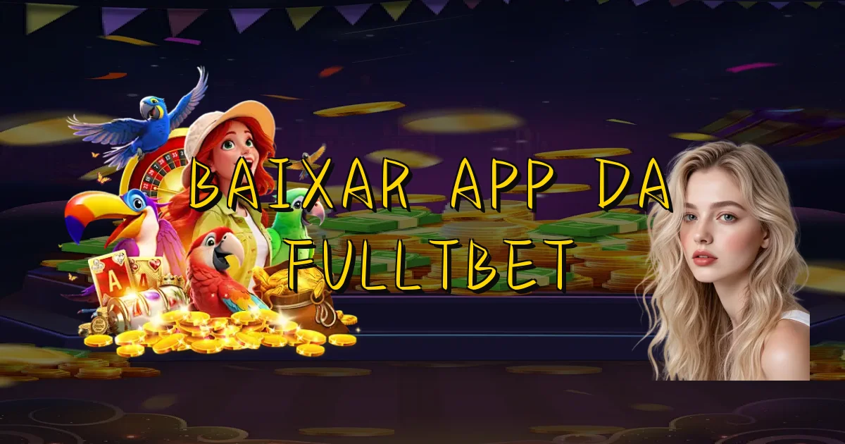 Baixar App Da Fulltbet Oficial