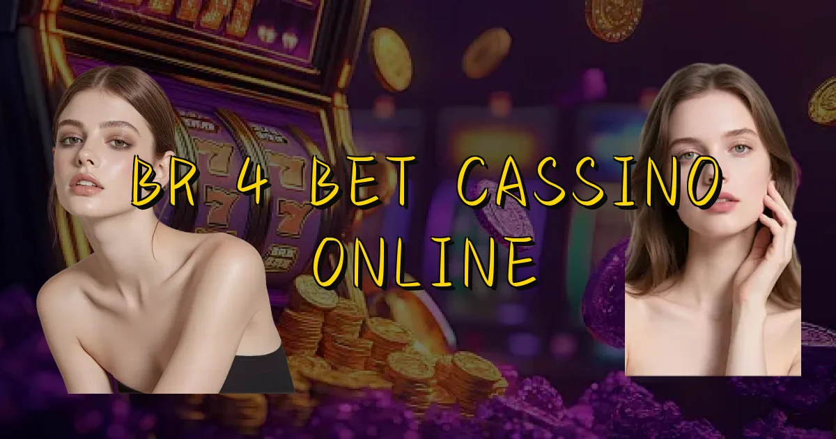 Br 4 Bet Cassino Online Oficial