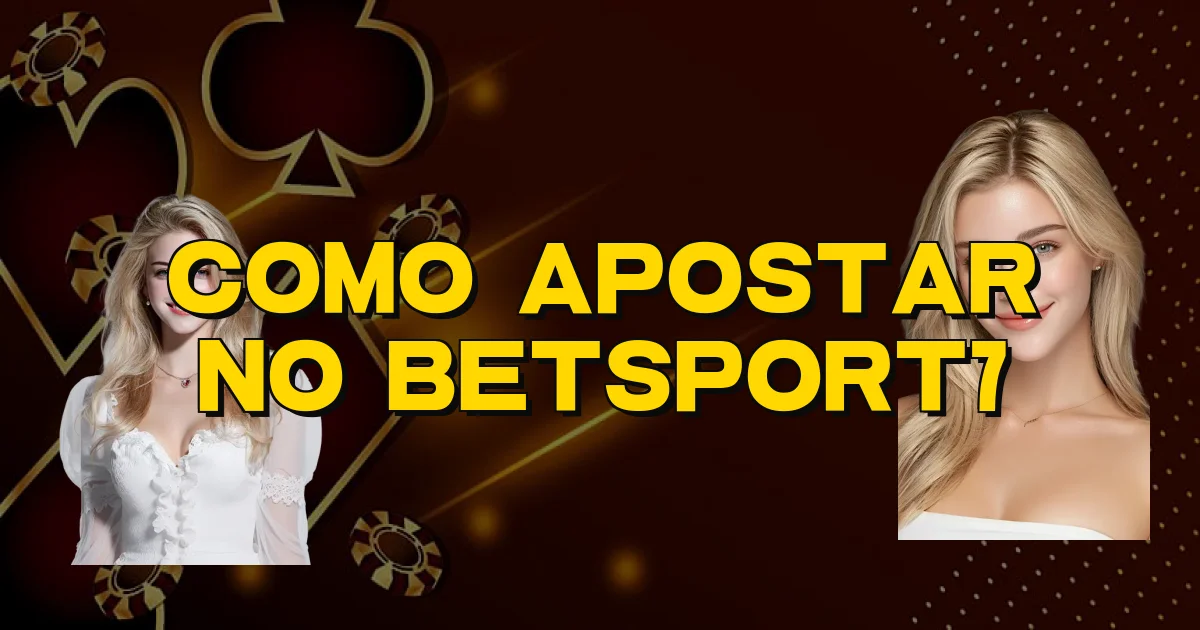 Como Apostar No Betsport7 Oficial