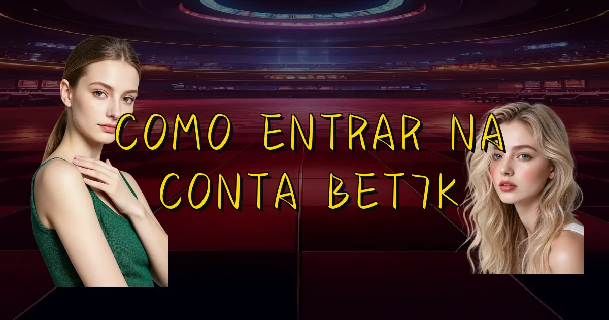 Como Entrar Na Conta Bet7K Oficial