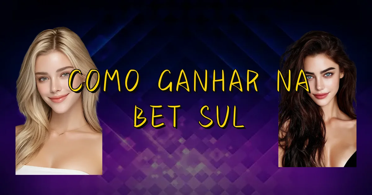 Como Ganhar Na Bet Sul Oficial