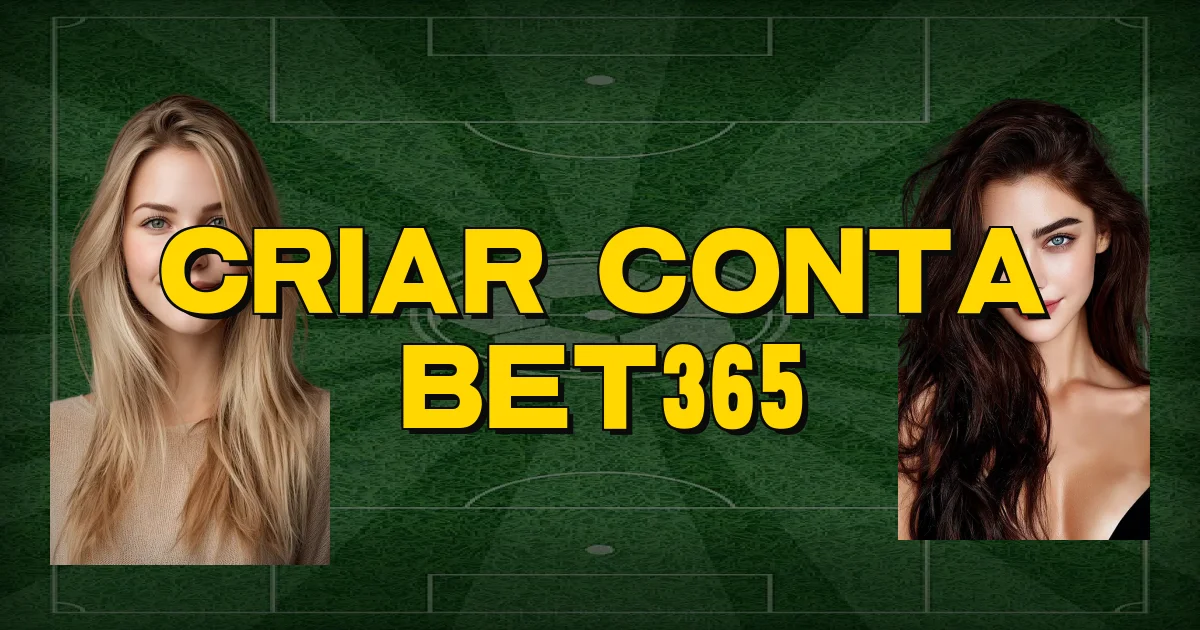 Criar Conta Bet365 Oficial