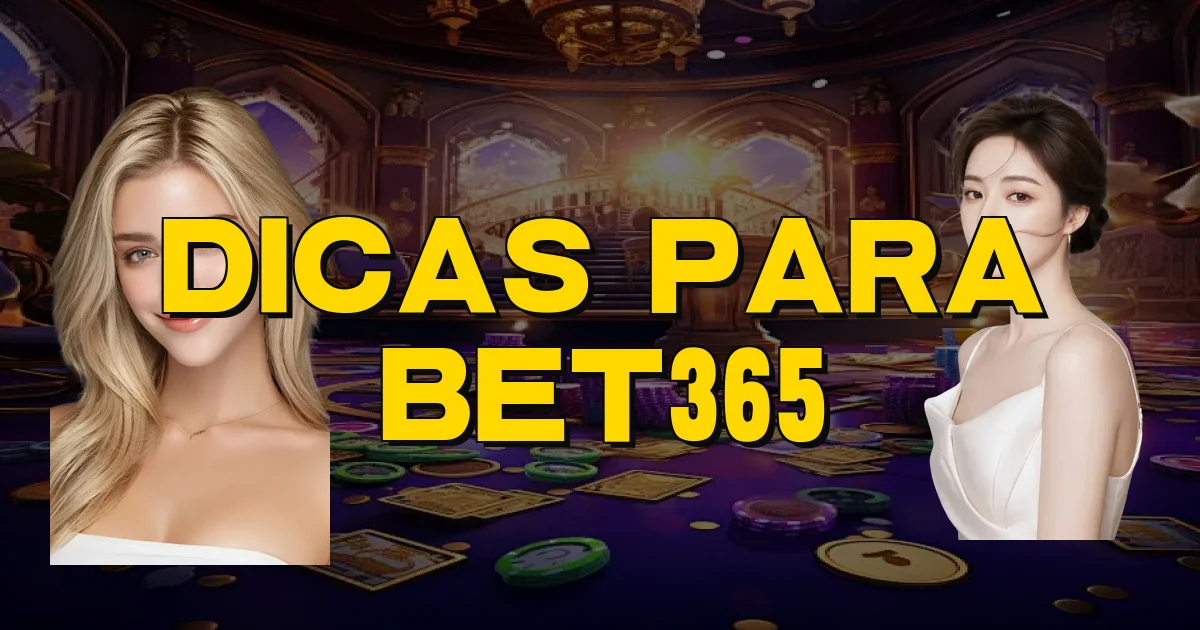 Dicas Para Bet365 Oficial