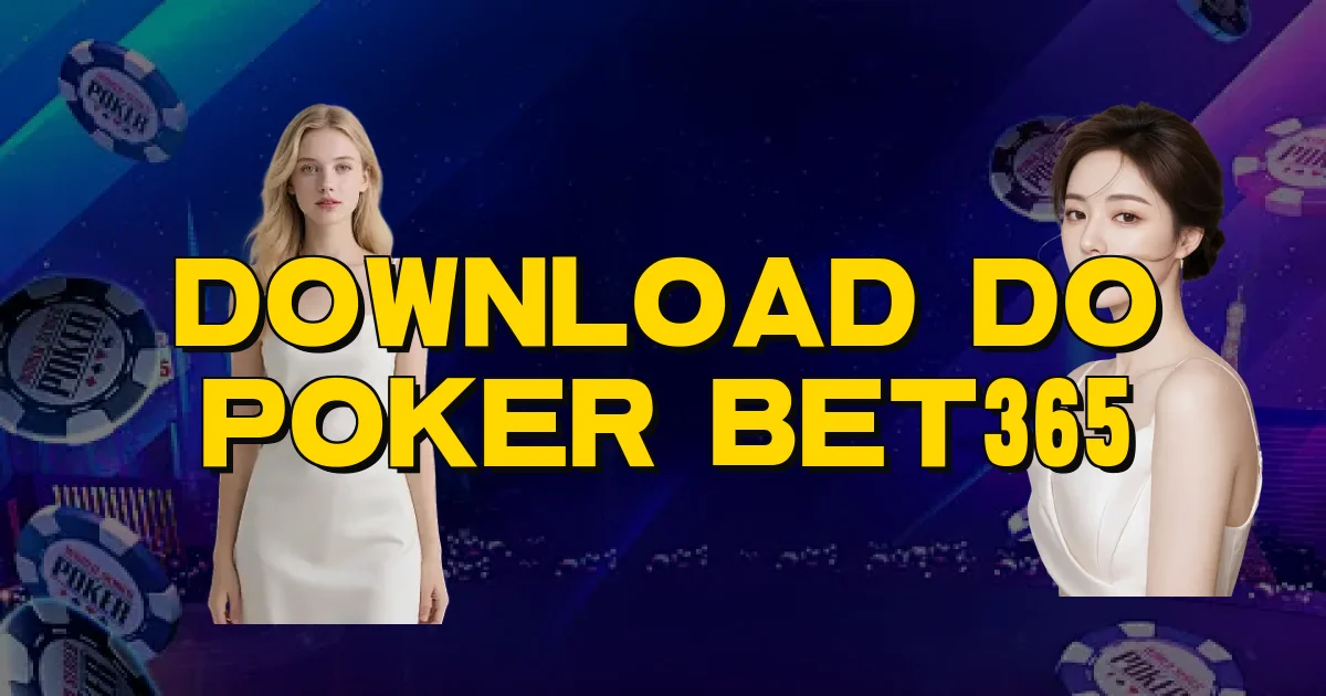 Download Do Poker Bet365 Oficial