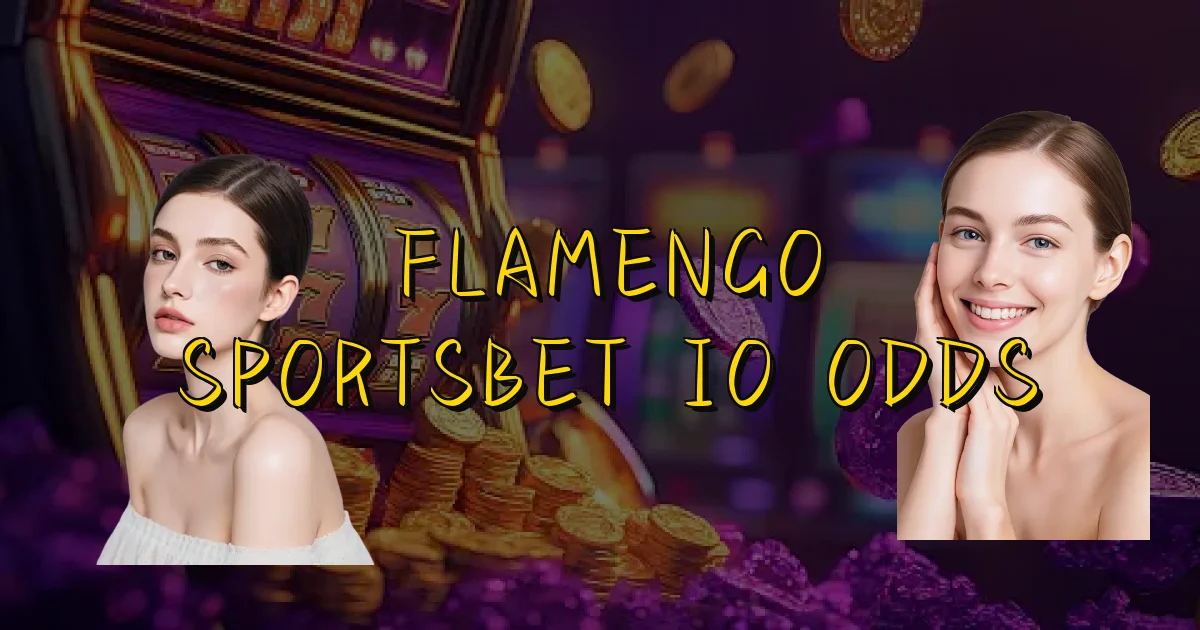 Flamengo Sportsbet Io Odds Oficial