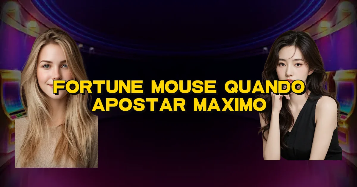 Fortune Mouse Quando Apostar Maximo Oficial