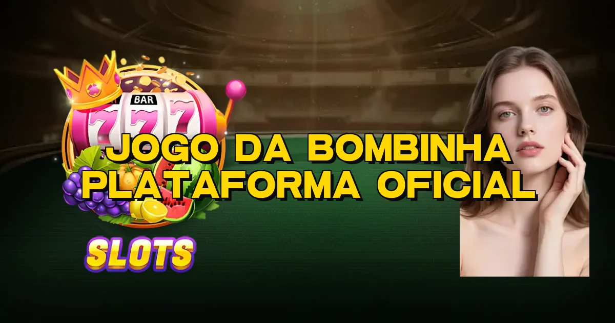 Jogo Da Bombinha Plataforma Oficial Oficial