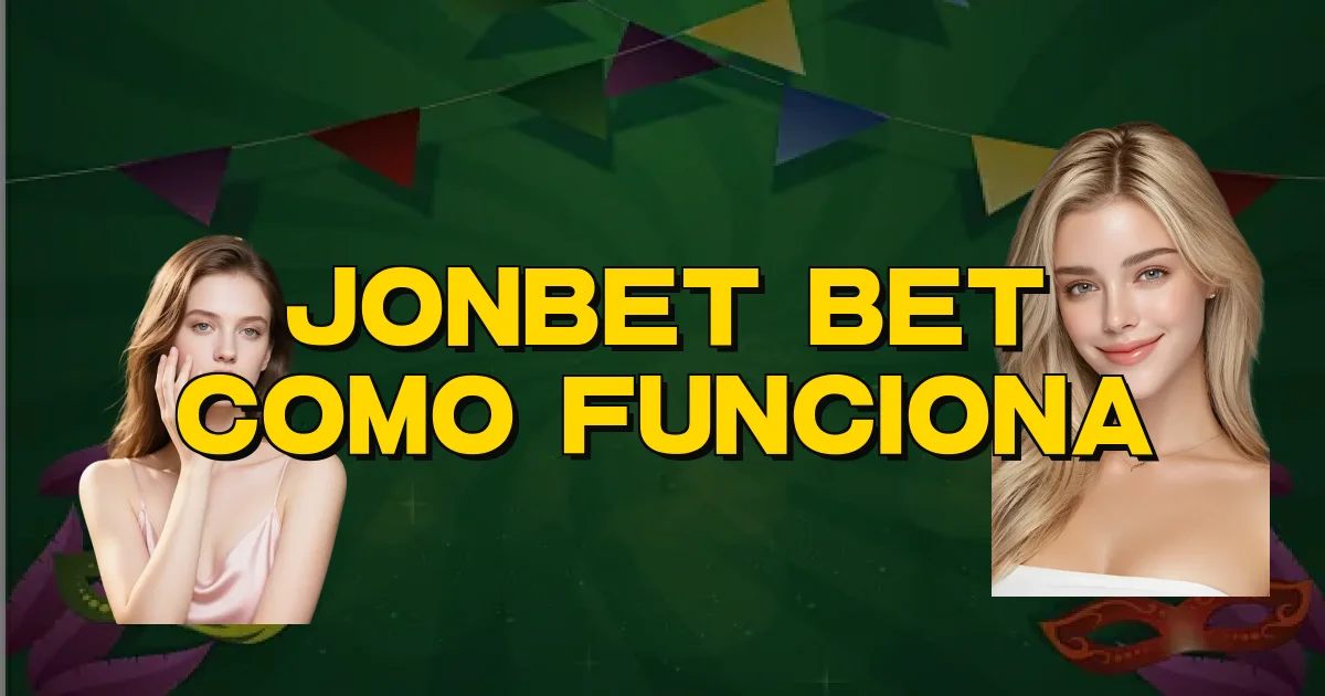 Jonbet Bet Como Funciona Oficial