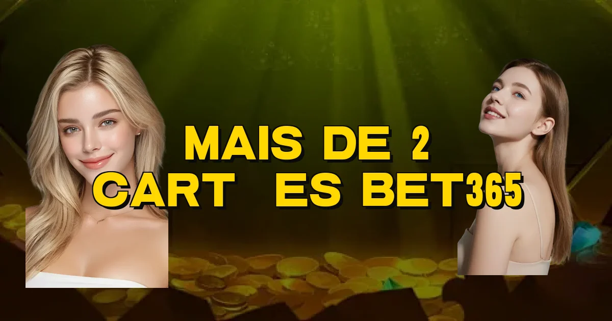 Mais De 2 Cartões Bet365 Oficial