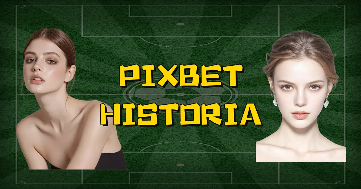 Pixbet Historia Oficial