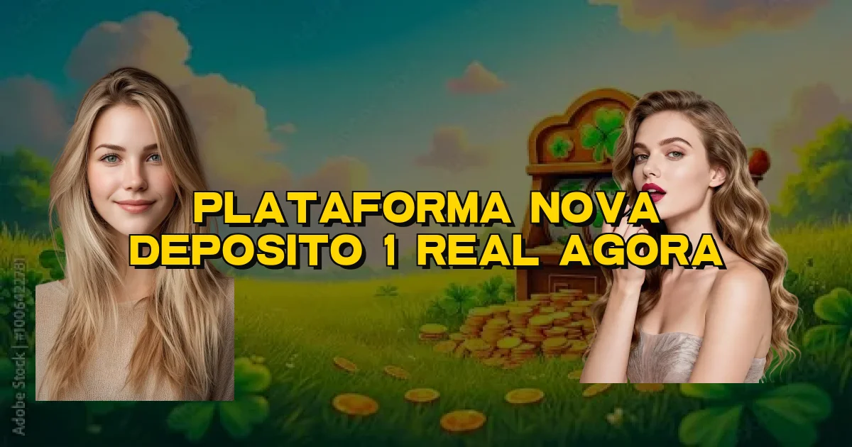 Plataforma Nova Deposito 1 Real Agora Oficial