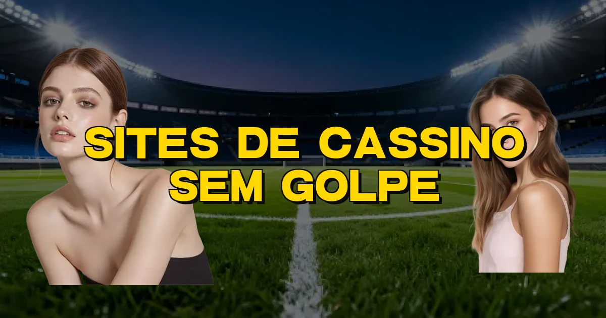 Sites De Cassino Sem Golpe Oficial