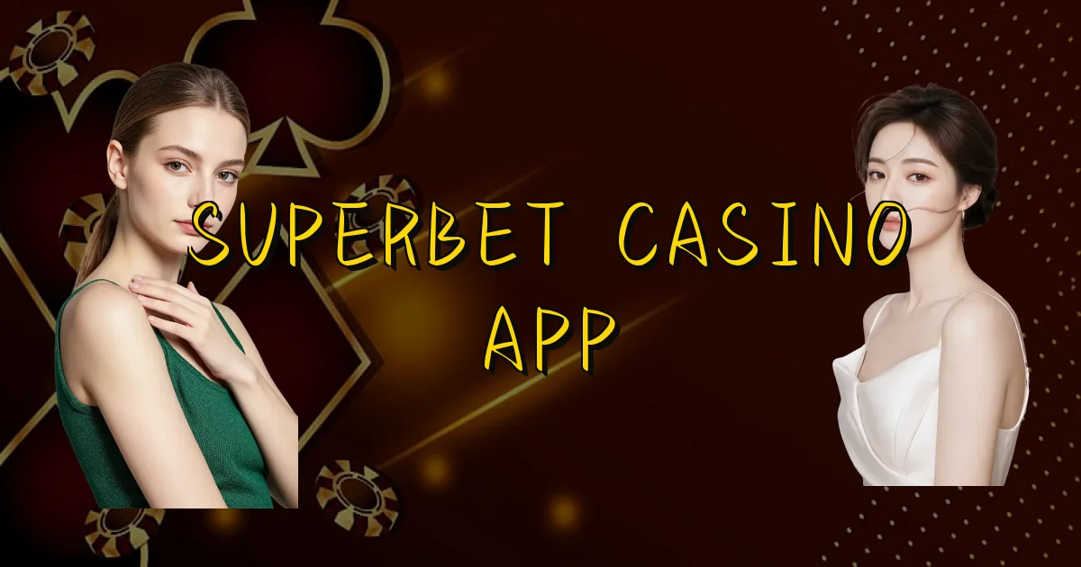 Superbet Casino App Oficial