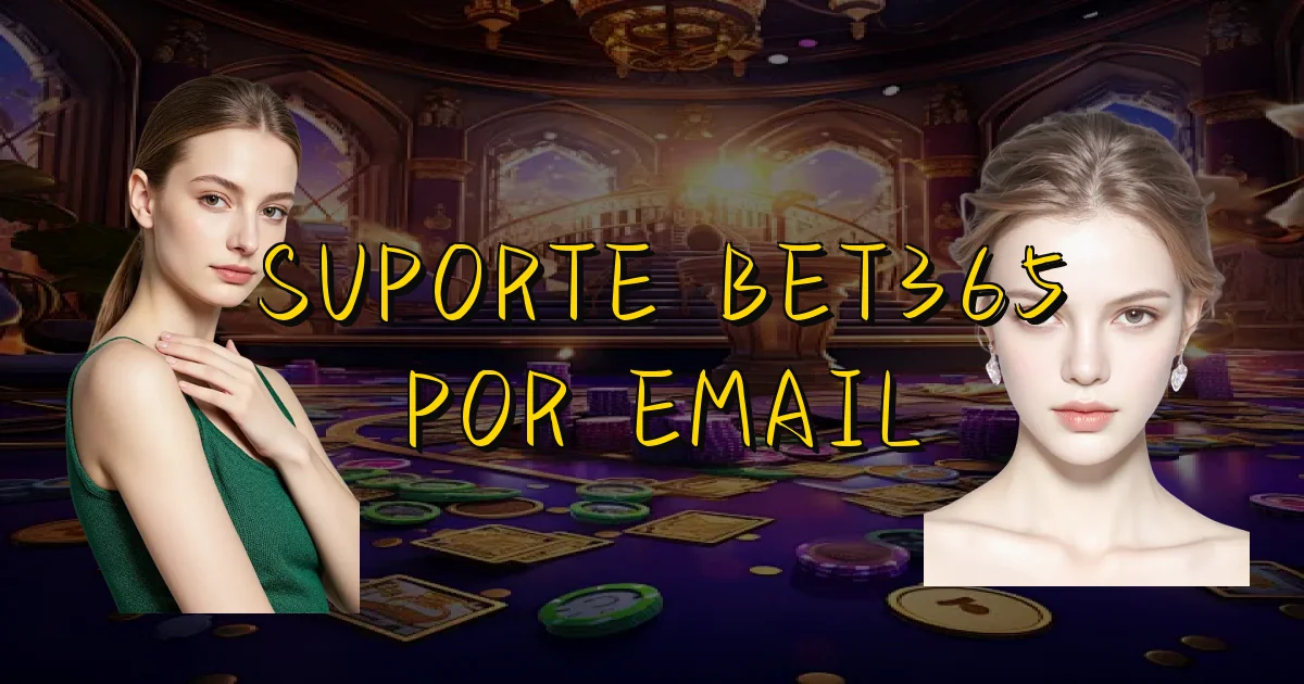 Suporte Bet365 Por Email Oficial